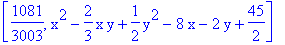 [1081/3003, x^2-2/3*x*y+1/2*y^2-8*x-2*y+45/2]